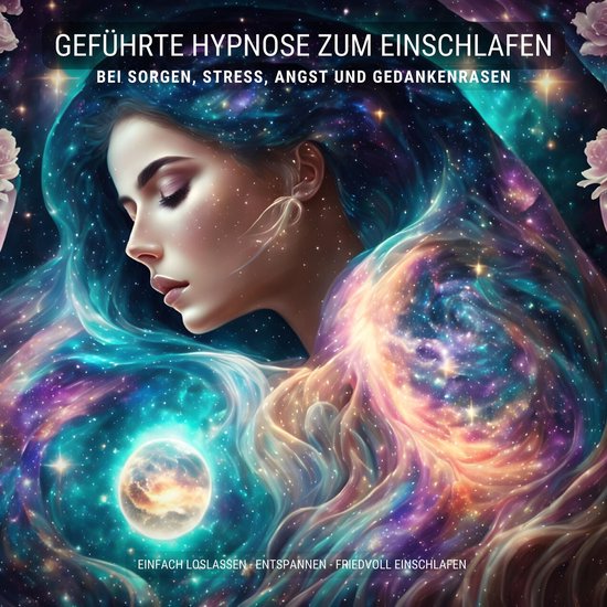 Geführte Hypnose zum Einschlafen bei Stress, Angst und Geda ... - cover