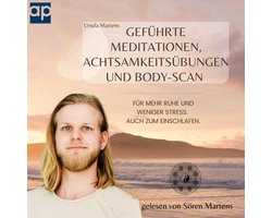 Geführte Meditationen, Achtsamkeitsübungen und Body-Scan