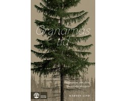Granarnas tid : drömmen om den otämjda skogen