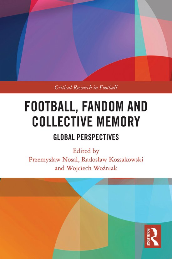 Critical Research in Football- Football, Fandom and Collecti ... - cover