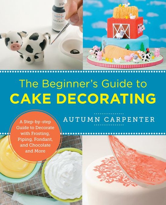 New Shoe Press - The Beginner's Guide to Cake Decorating - cover