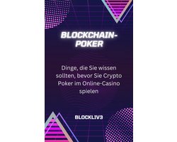Blockchain-Poker: Dinge, die Sie wissen sollten, bevor Sie Crypto Poker im Online-Casino spielen