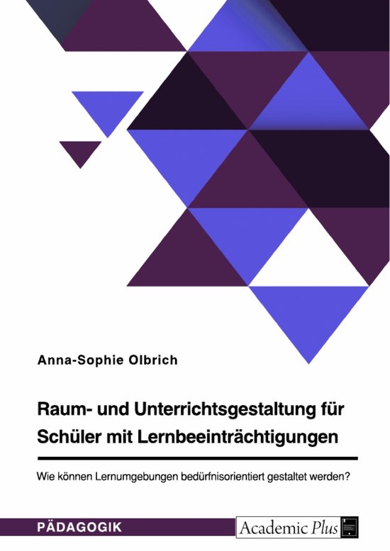 Raum- und Unterrichtsgestaltung für Schüler mit Lernbeeint ... - cover