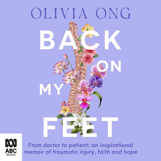 Back On My Feet: From doctor to patient, an inspirational me ... - cover