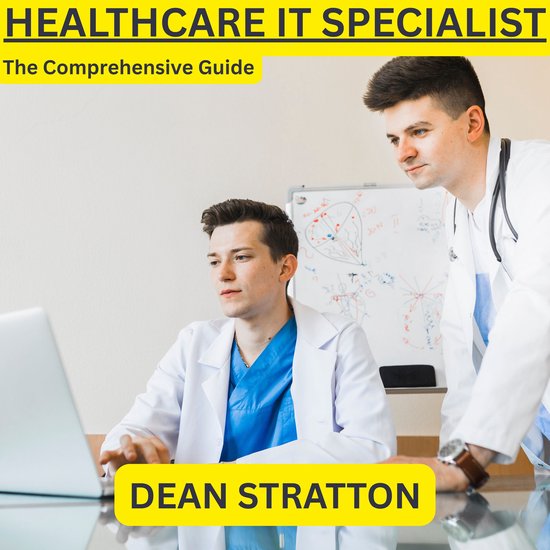 Healthcare IT Specialist - The Comprehensive Guide - cover