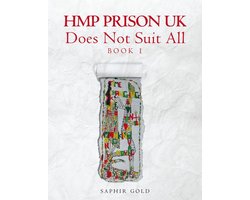 HMP PRISON UK Does Not Suit All