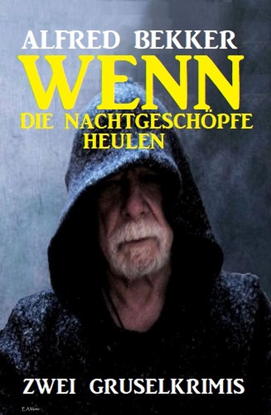 Wenn die Nachtgeschöpfe heulen: Zwei Gruselkrimis - cover