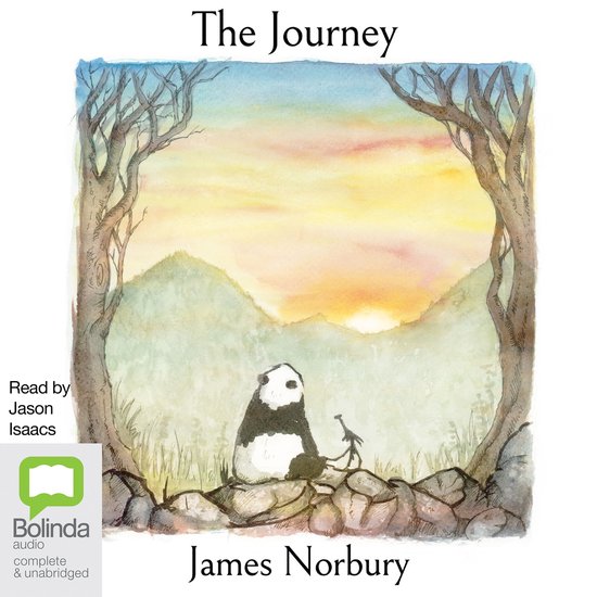 La couverture de 'The Journey' présente une peinture d'un panda assis sur une pierre, avec des arbres de chaque côté et un coucher de soleil en arrière-plan. Titre : 'The Journey' par James Norbury. Lu par Jason Isaacs. Audio Bolinda.