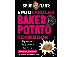Spud Man's Spudtacular Baked Potato Cookbook