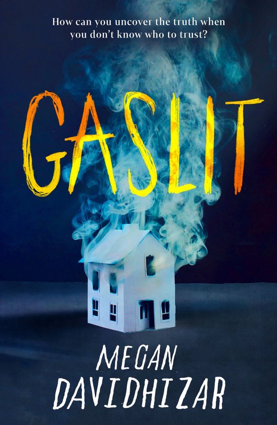 Boek kaft 'GASLIT' met witte huisje en rook, met tekst 'How can you uncover the truth when you don't know who to trust? Megan Davidhizar'.