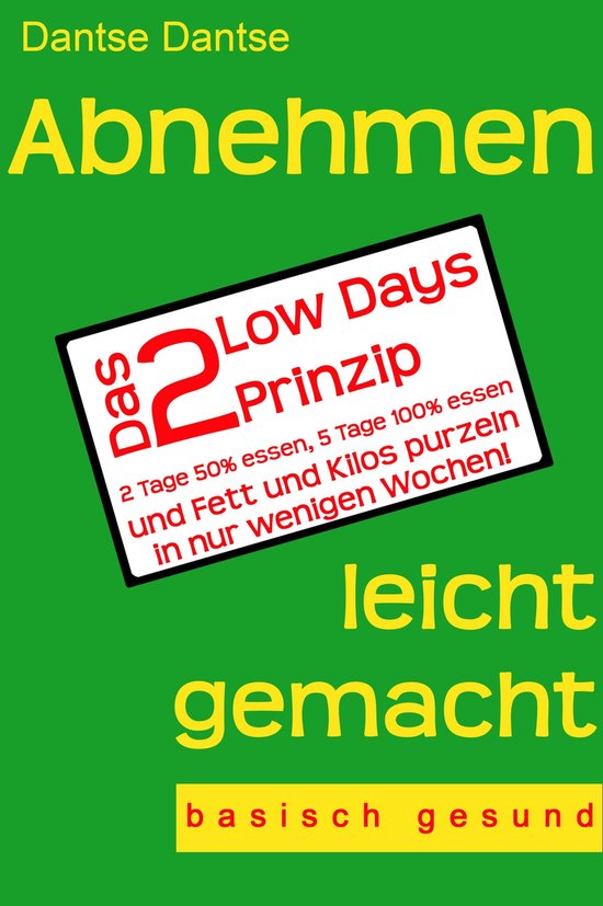 Abnehmen leicht gemacht - Das 2 Low Days Prinzip - cover