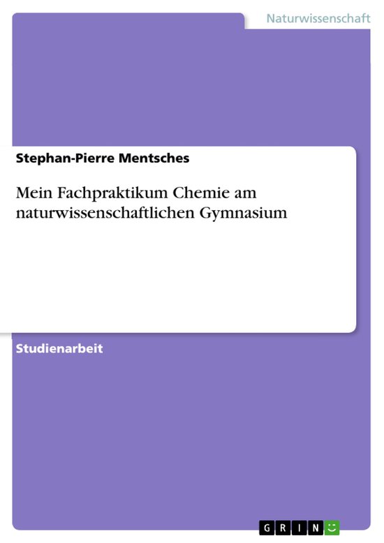 Mein Fachpraktikum Chemie am naturwissenschaftlichen Gymnasi ... - cover
