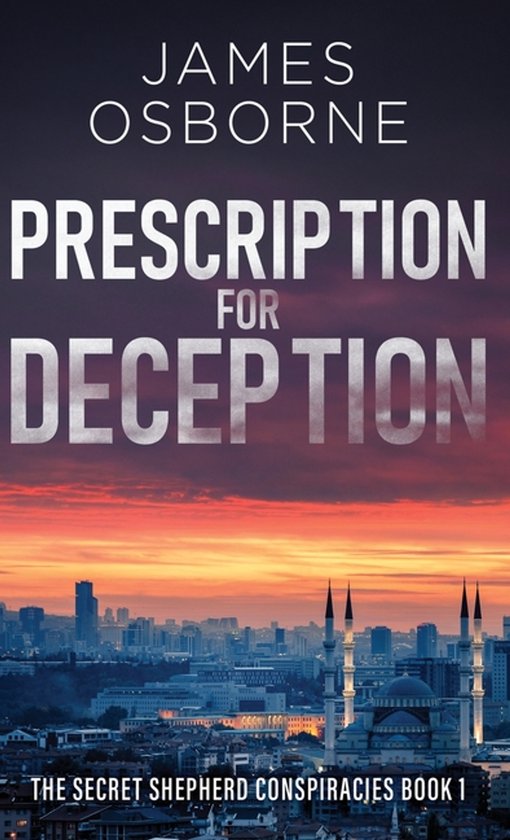 The Secret Shepherd Conspiracies- Prescription for Deception - cover