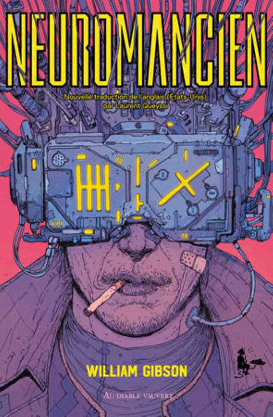 Couverture du livre Neuromancien. Un homme porte un casque de réalité virtuelle et fume une cigarette. Texte : Neuromancien, William Gibson.