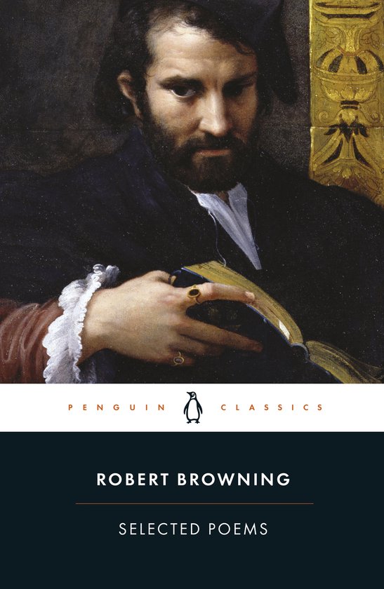 Prent van 'Selected Poems' van Robert Browning, met een schilderij van een man met een baard die een boek vasthoudt, Penguin Classics logo.