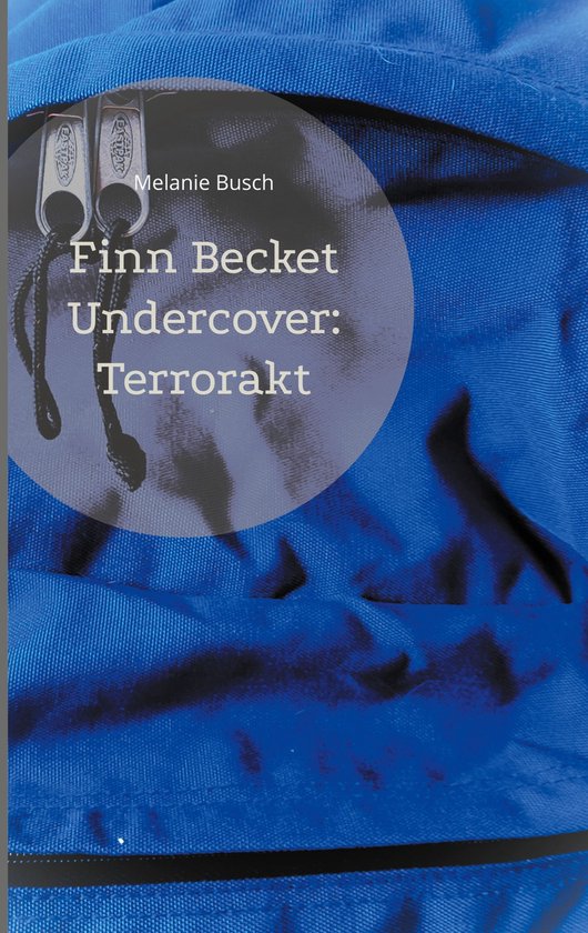 Finn Becket Undercover: Terrorakt 3 - Finn Becket Undercover ... - cover