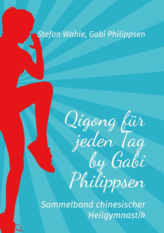 Qigong für jeden Tag by Gabi Philippsen - cover