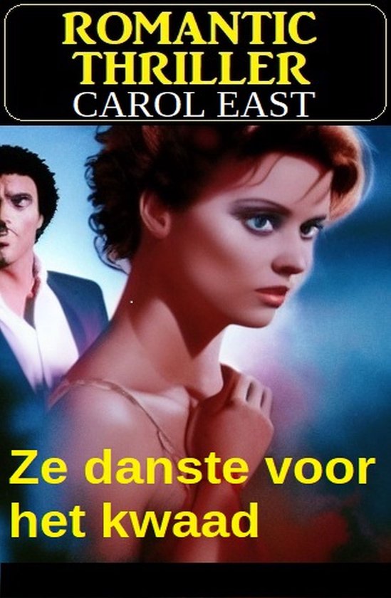 Ze danste voor het kwaad: Romantic Thriller - cover