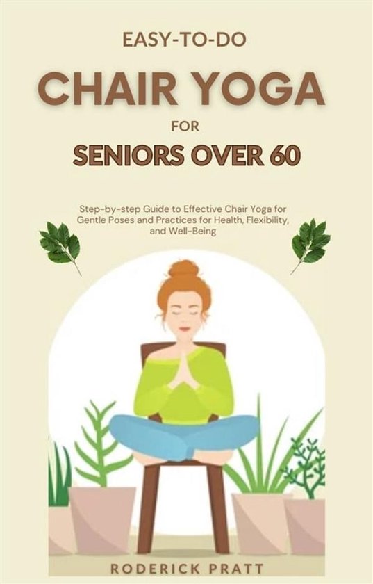 Easy-To-Do Chair Yoga for Seniors Over 60 - cover