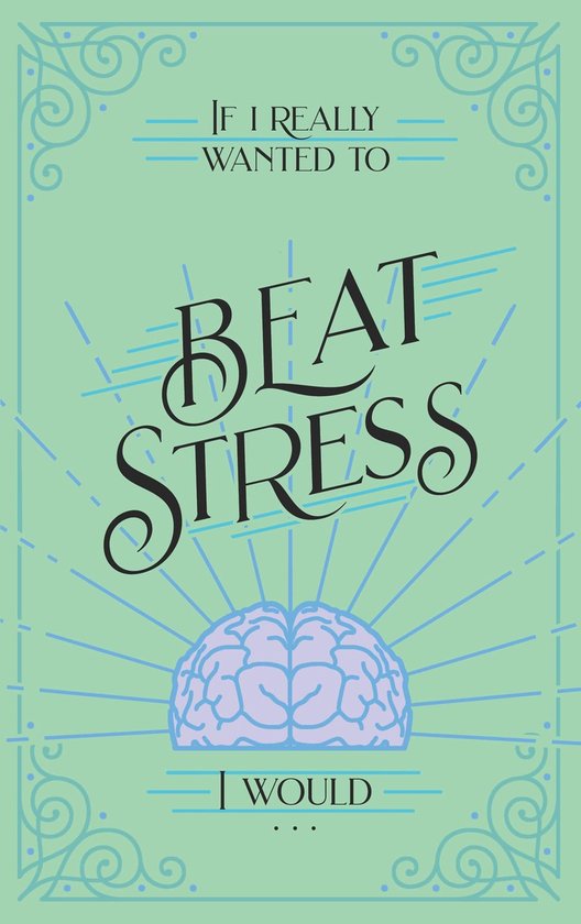 If I Really Wanted to Beat Stress, I Would... - cover