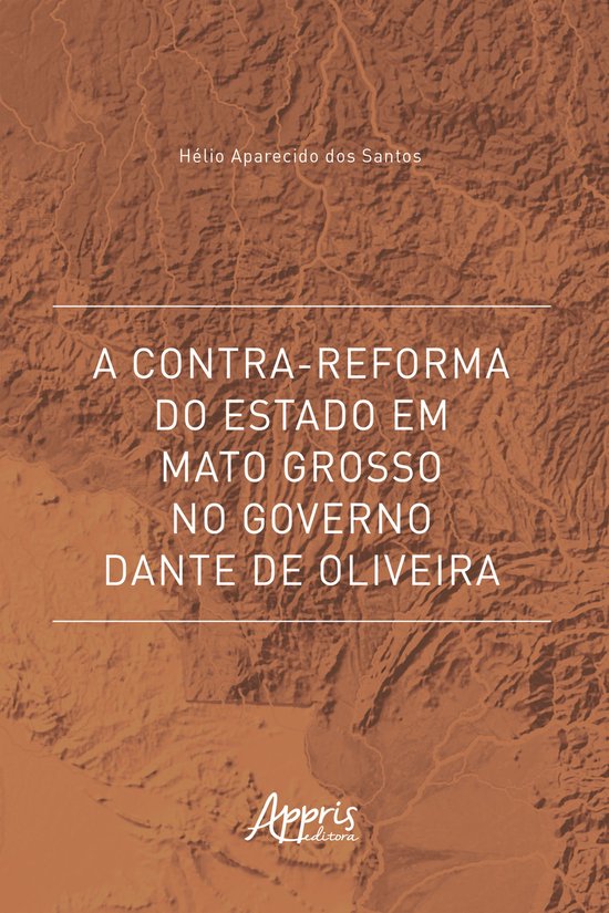 A Contra-Reforma do Estado em Mato Grosso no Governo Dante d ... - cover