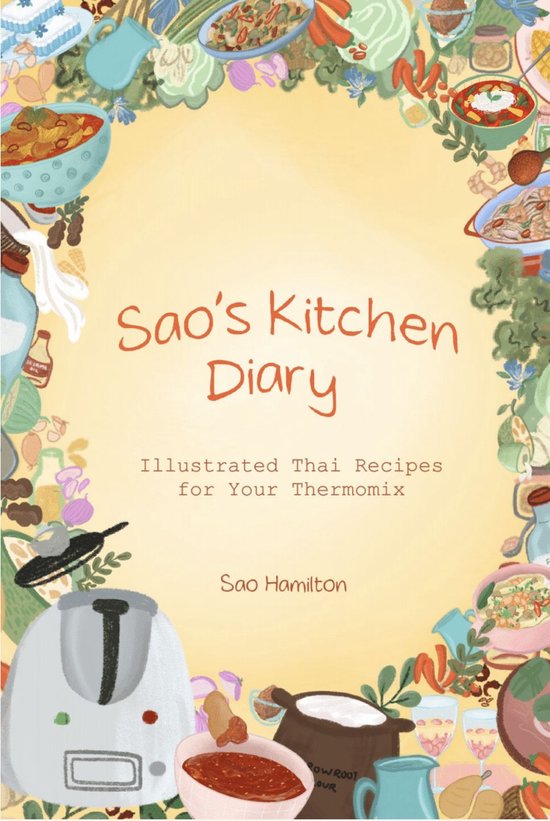 Sao's Kitchen Diary - Illustrated Thai Recipes for Your Ther ... - cover