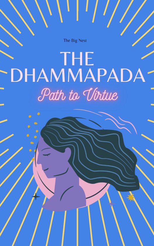 Boekomslag van The Dhammapada: Path to Virtue met een paarse illustratie van een profiel van een vrouw met golvend haar, tegen een blauwe achtergrond met gele stralen.