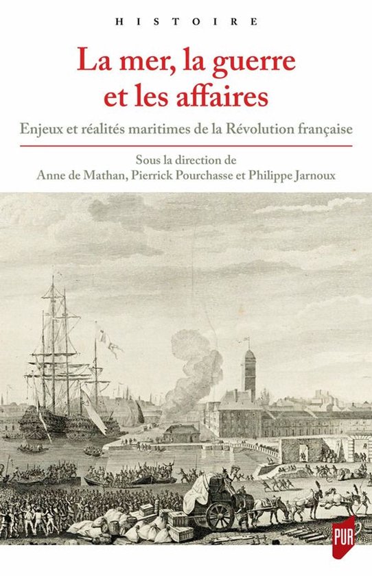 Histoire - La mer, la guerre et les affaires