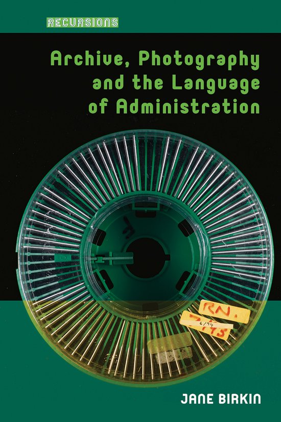 Archive, Photography and the Language of Administration - cover