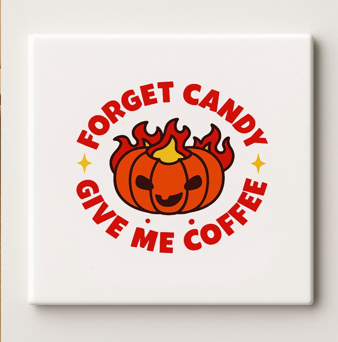 Vergeet Snoep Geef Me Koffie Tegel 15x15cm – Grappig Halloween Pompoen Ontwerp – Perfect C