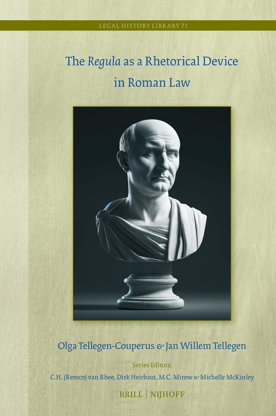 Legal History Library71-The Regula as a Rhetorical Device in ... - cover