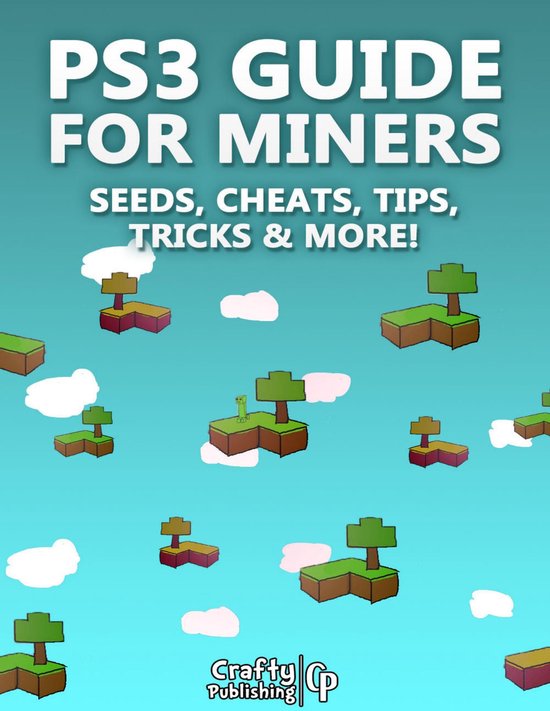PS3 Guide for Miners - Seeds, Cheats, Tips, Tricks & More!:  ... - cover