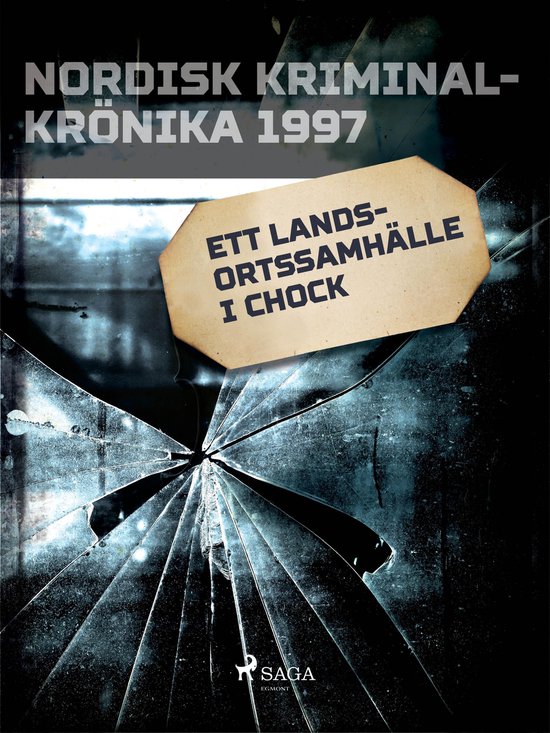 Nordisk kriminalkrönika 90-talet - Ett landsortssamhälle i ... - cover