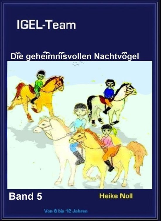 IGEL-Team 5, Die geheimnisvollen Nachtvögel - cover
