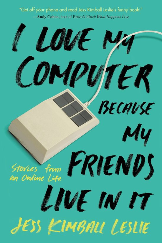 I Love My Computer Because My Friends Live in It - cover