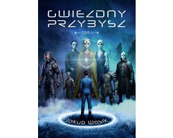 Gwiezdny Przybysz: Tom 1