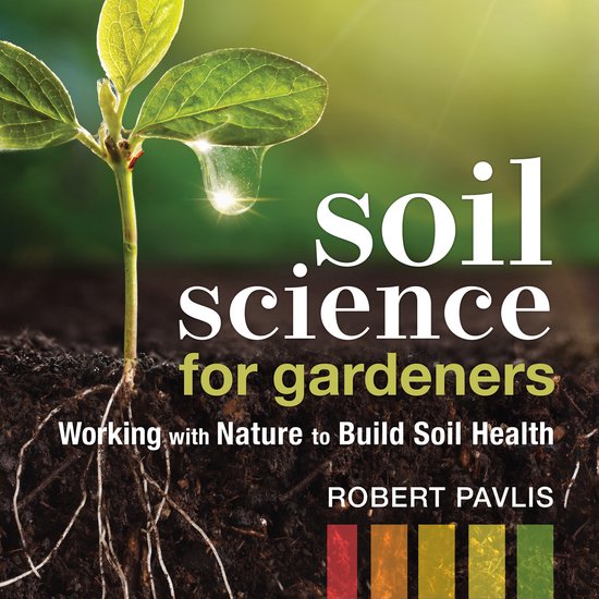 Mother Earth News Wiser Living Series- Soil Science for Gard ... - cover