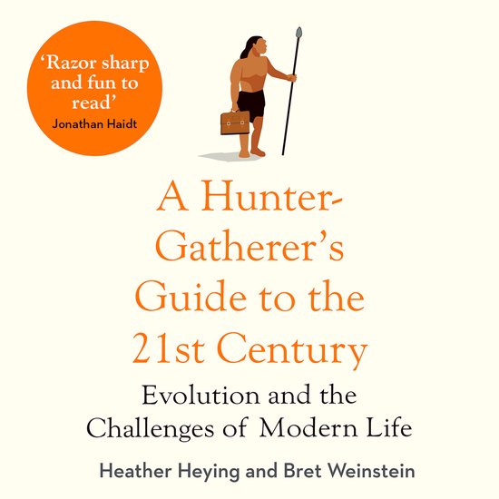 Foto: A hunter gatherer s guide to the 21st century