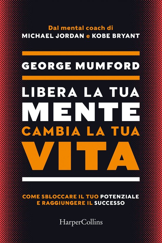 Libera la tua mente, cambia la tua vita - cover