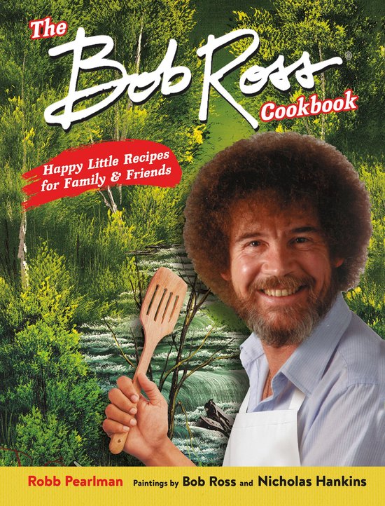 The Bob Ross Cookbook - cover
