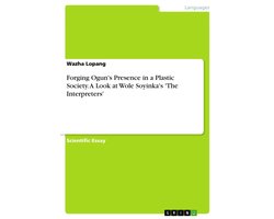 Forging Ogun's Presence in a Plastic Society. A Look at Wole Soyinka's 'The Interpreters'