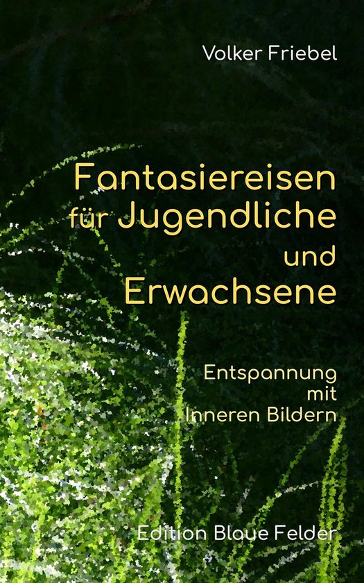Fantasiereisen für Jugendliche und Erwachsene - cover
