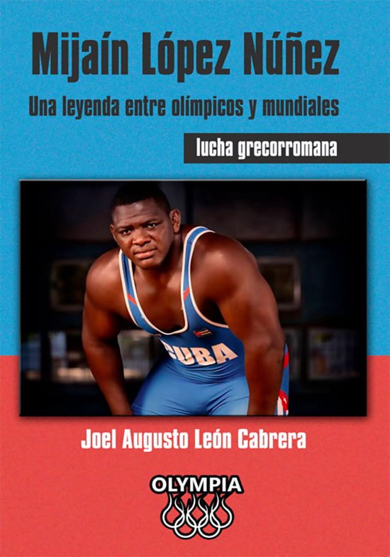 Mijaín López Núñez Una leyenda entre olímpicos y mundia ... - cover