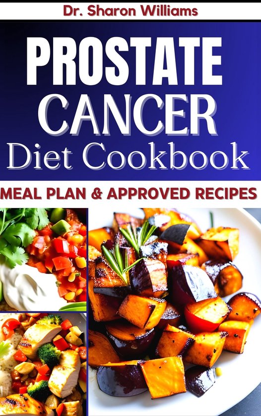 PROSTATE CANCER DIET COOKBOOK
