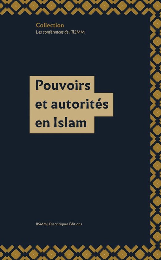 Les Conférences de l’IISMM - Pouvoirs et autorités en Islam