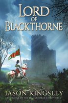 The Blackthorne Chronicles 1 - Lord of Blackthorne: The debut fantasy novel from the creator of Modern History TV!