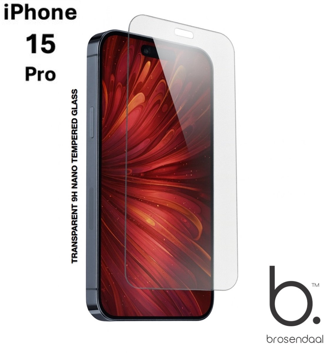Brosendaal Screenprotector geschikt voor iPhone 15 pro - 9H Nano Coating - Ultradun - Maximaal Kras- en Valbestendig