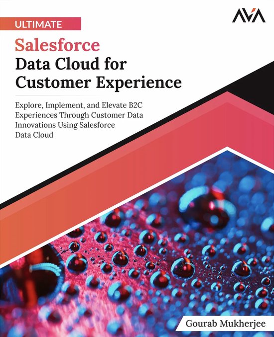 Ultimate Salesforce Data Cloud for Customer Experience: Expl ... - cover