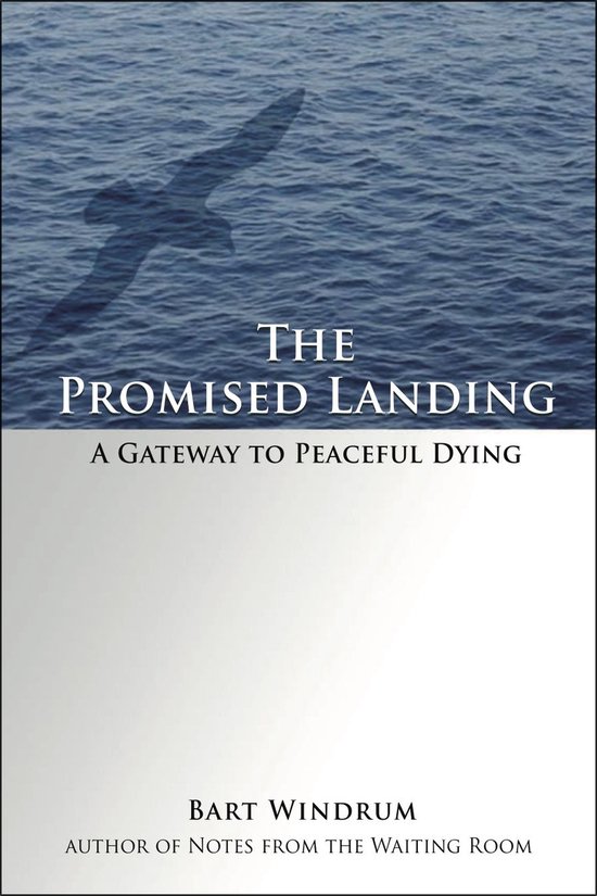 The Promised Landing: A Gateway to Peaceful Dying - cover
