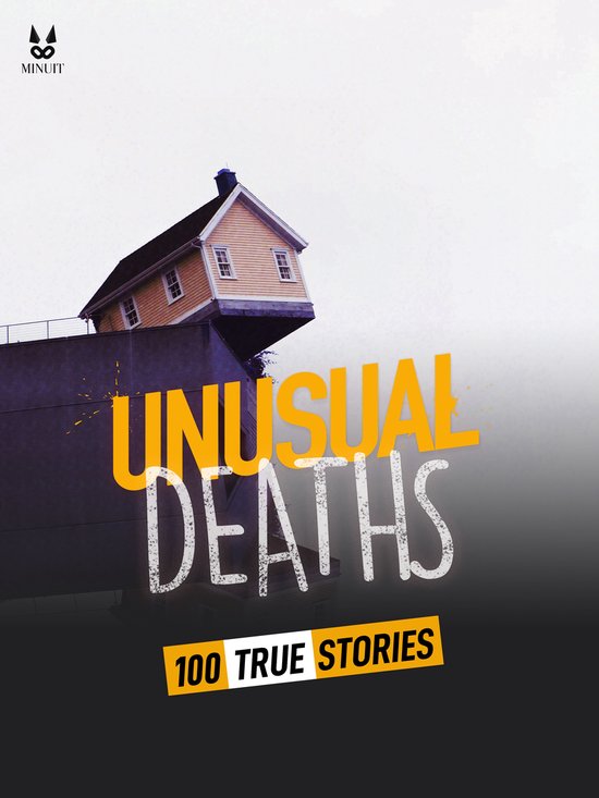 100 TRUE STORIES OF UNUSUAL DEATHS - cover